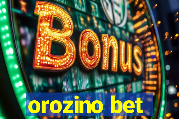 orozino bet